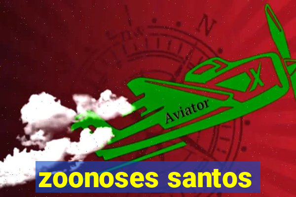 zoonoses santos